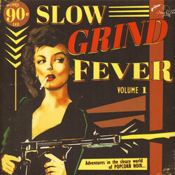 Various Slow Grind Fever Volume 1 - Adventures In The Sleazy World Of POPCORN NOIR... Vinyl LP