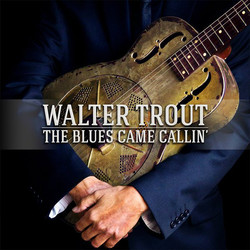 Walter Trout The Blues Came Callin' Vinyl LP