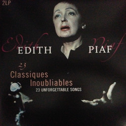 Edith Piaf 23 Classiques Inoubliables / 23 Unforgettable Songs
