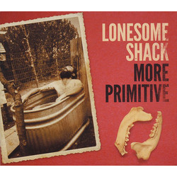 Lonesome Shack More Primitive Vinyl LP