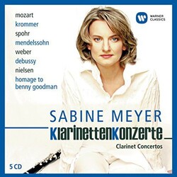 Sabine Meyer Clarinet Concertos Mendelssohn/Mozart/Weber/Krommer/Spohr 5 CD