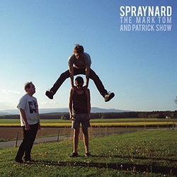 Spraynard Mark Tom And Show Comp. Of Out-Of-Print/Prev. Unreleased Songs -Ltd- Vinyl LP