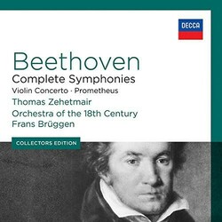 Frans Brüggen / Orchestra Of The 18th Century / Ludwig van Beethoven / Thomas Zehetmair Complete Symphonies / Violin Concerto • Prometheus Vinyl LP