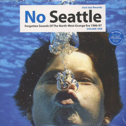 Various No Seattle - Forgotten Sounds Of The North-West Grunge Era 1986-97 Volume One Vinyl 2 LP