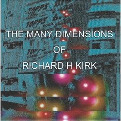 Richard H. Kirk The Many Dimensions Of Richard H Kirk Vinyl LP