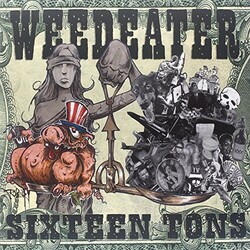 Weedeater Sixteen Tons Vinyl LP