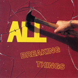 ALL (2) Breaking Things Vinyl LP