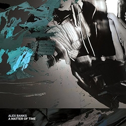 Alex Banks (2) A Matter Of Time Vinyl LP