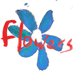 Flowers (13) Do What You Want To, It's What You Should Do Vinyl LP