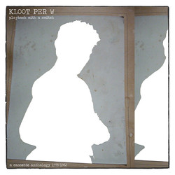 Kloot Per W Playback With A Switch - A Cassette Anthology 1978-1982 Vinyl LP