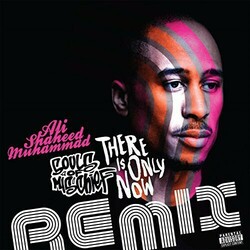 Ali Shaheed Muhammad / Souls Of Mischief There Is Only Now (Remix) Vinyl LP