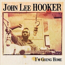 John Lee Hooker I'm Going Home Vinyl LP