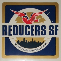 Reducers S.F. Crappy Clubs And Smelly Pubs Vinyl LP