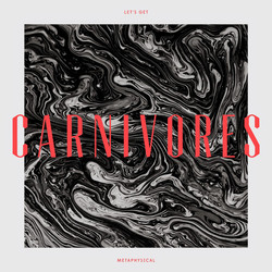 Carnivores (2) Let's Get Metaphysical Vinyl LP