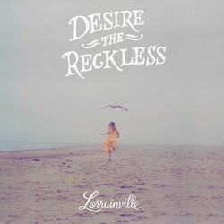 Lorrainville Desire The Reckless Vinyl LP