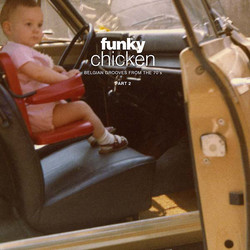 Various Funky Chicken: Belgian Grooves From The 70's - Part 2 Vinyl LP