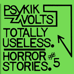 Psykik Volts Totally Useless / Horror Stories #5 Vinyl LP