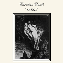 Christian Death "Ashes" Vinyl LP