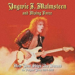 Yngwie Malmsteen / Yngwie J. Malmsteen's Rising Force Now Your Ships Are Burned: The Polydor Years 1984-1990 Vinyl LP