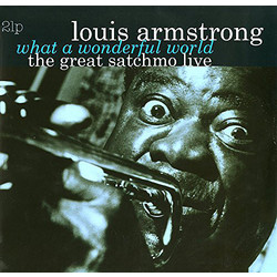 Louis Armstrong What A Wonderful World: The Great Satchmo Live Vinyl 2 LP