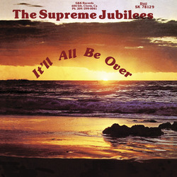 The Supreme Jubilees It'll All Be Over Vinyl LP