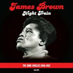 James Brown Night Train - The King Singles 1960-1962 Vinyl 2 LP