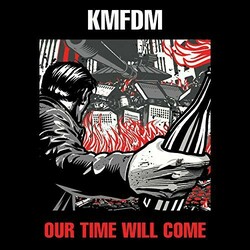 KMFDM Our Time Will Come Vinyl LP