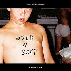 Places To Hide Wild N Soft Vinyl 7"