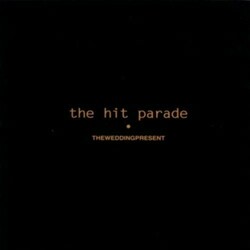 The Wedding Present The Hit Parade Vinyl LP