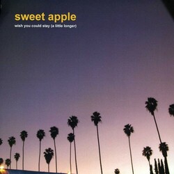 Sweet Apple Wish You Could Stay (A Little Longer) Vinyl LP