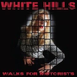 White Hills Walks For Motorists Vinyl LP