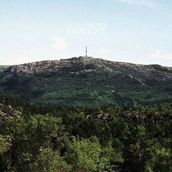 We Are The City Violent Vinyl LP