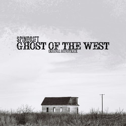 Spindrift (4) Ghost Of The West - Original Soundtrack Vinyl LP