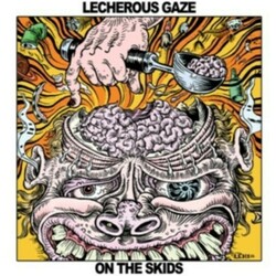 Lecherous Gaze On The Skids Vinyl LP