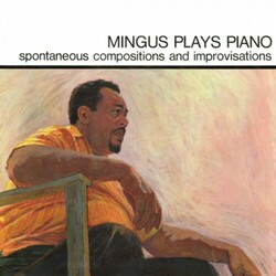 Charles Mingus Mingus Plays Piano (Spontaneous Compositions And Improvisations) Vinyl LP