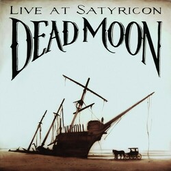 Dead Moon Live At Satyricon Vinyl LP