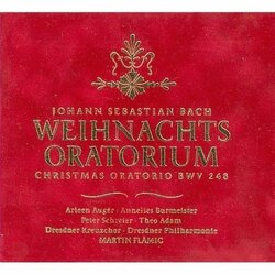 Johann Sebastian Bach / Arleen Auger / Annelies Burmeister / Peter Schreier / Theo Adam / Dresdner Kreuzchor / Dresdner Philharmonie / Martin Flämig W