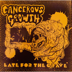 Cancerous Growth (2) Late For The Grave Vinyl LP
