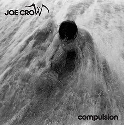 Joe Crow Compulsion Vinyl LP