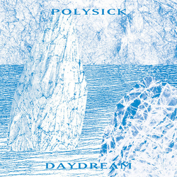 Polysick Daydream Vinyl LP