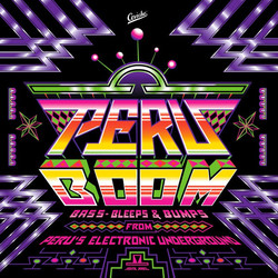 Various Peru Boom (Bass, Bleeps and Bumps from Peru's Electronic Underground) Vinyl 2 LP