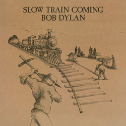 Bob Dylan Slow Train Coming Vinyl LP