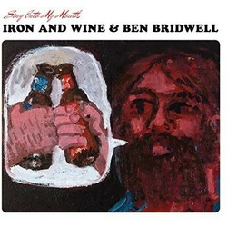 Iron And Wine / Ben Bridwell Sing Into My Mouth Vinyl LP