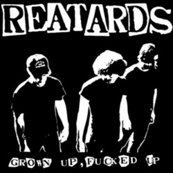 Reatards Grown Up, Fucked Up Vinyl LP