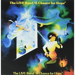 The Live Band A Chance For Hope Vinyl LP