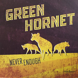 Green Hornet (2) Never Enough Vinyl LP