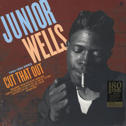 Junior Wells Cut That Out: 1953-1963 Sides Vinyl LP