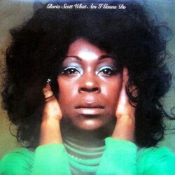 Gloria Scott What Am I Gonna Do Vinyl LP