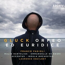 Christoph Willibald Gluck / Franco Fagioli / Malin Hartelius / Emmanuelle de Negri / Chœur De Chambre Accentus / Insula Orchestra / Laurence Equilbey 