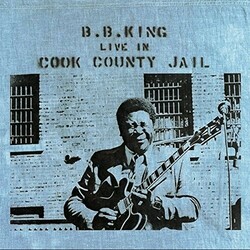B.B. King Live In Cook County Jail Vinyl LP